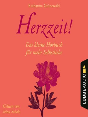 cover image of Herzzeit!--Das kleine Hörbuch für mehr Selbstliebe
